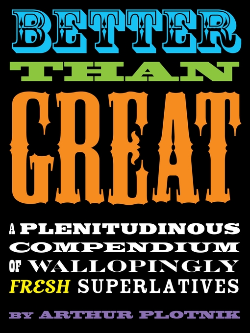 Title details for Better Than Great by Arthur Plotnik - Available